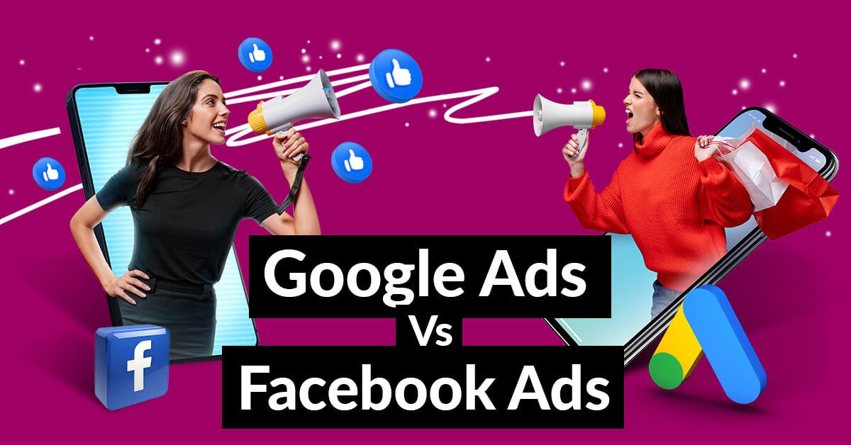 Google Ads vs. Facebook Ads: Which Is Right for Your Ecommerce Business