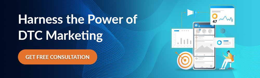 Harness the Power of DTC Marketing