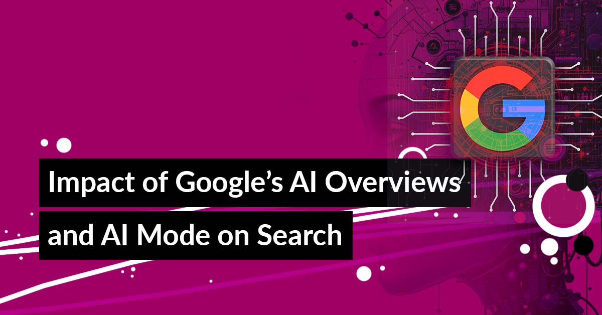 The Impact of Google’s AI Overviews and AI Mode on Search, Traffic, and SEO Strategy