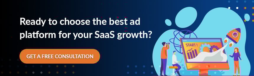 Ready to choose the best ad platform for your SaaS growth