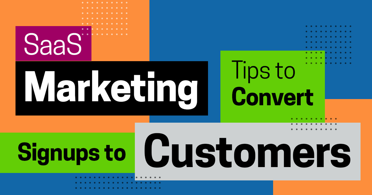 SaaS Marketing Tips to Convert Free Trial Signups to Paid Customers