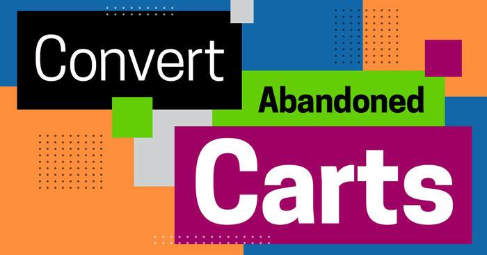 Ecommerce Marketing Agency Tips to Convert Abandoned Carts