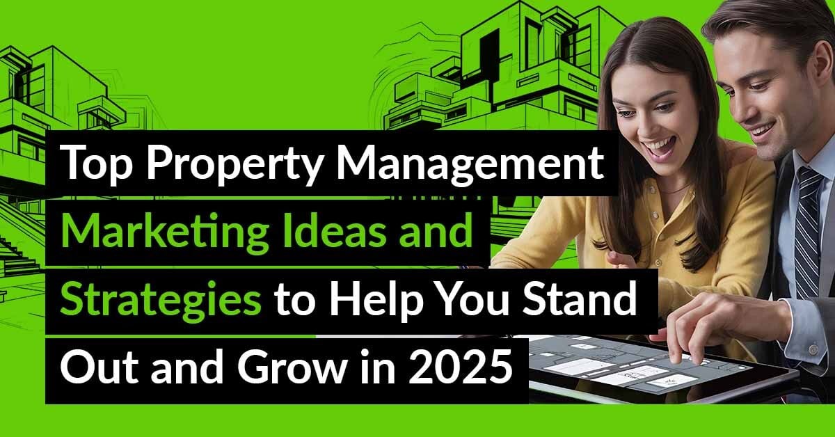 Property Management Marketing Ideas and Tactics in 2025