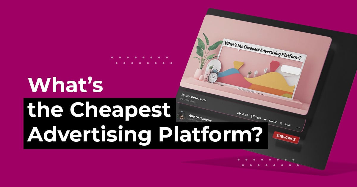 What’s the Cheapest Advertising Platform? Exploring Alternative PPC Ad Networks